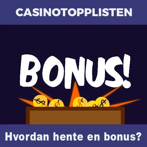 Hvordan hente casino bonus?
