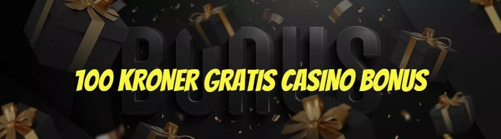 100 kroner gratis casino bonus