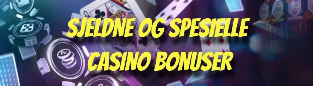sjeldne og spesielle casino bonuser