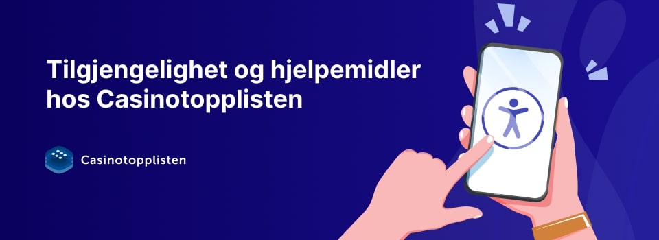 tilgjengelighet og hjelpemidler hos casinotopplisten