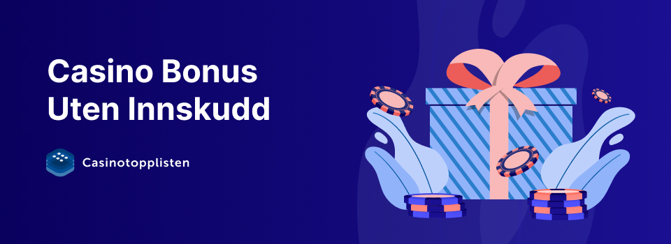 casino bonuser uten innskudd