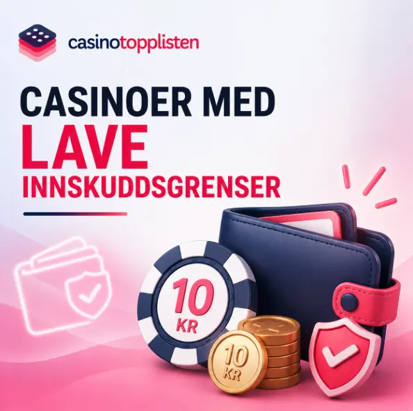 Casino med lav innskuddsgrense 2026: Spill trygt fra kun 10 kroner